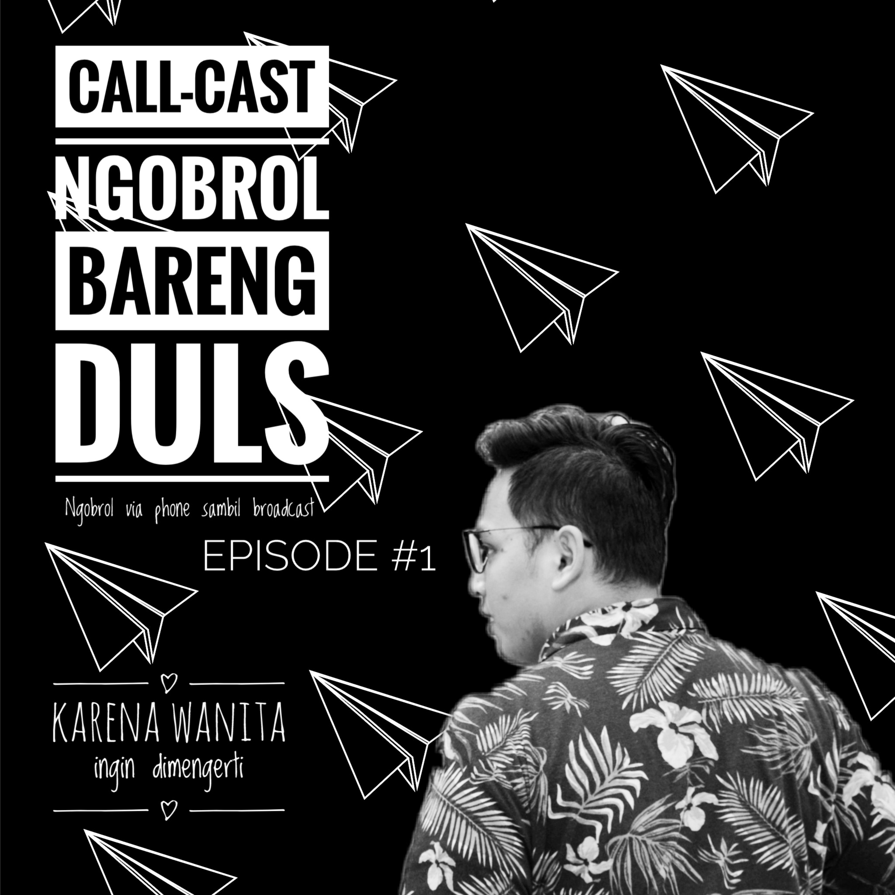 Episode#1 Karena wanita ingin dimengerti?
