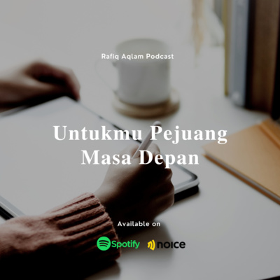 Untukmu Pejuang Masa Depan