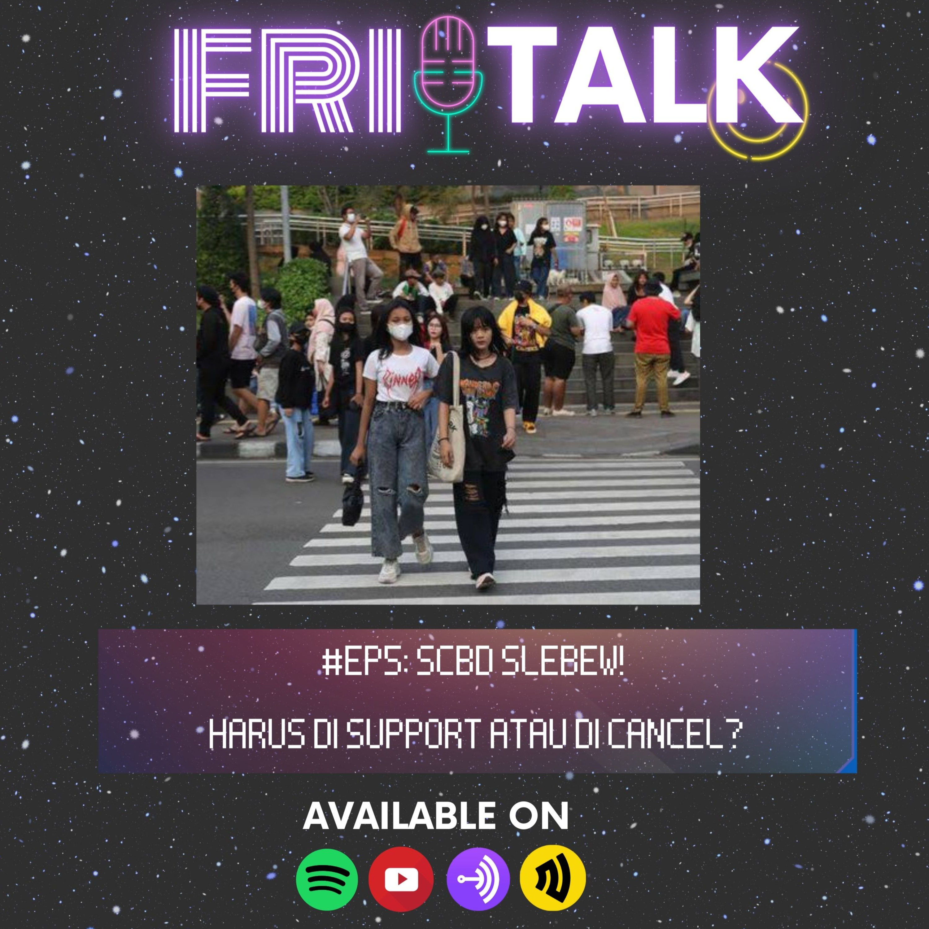SCBD SLEBEWWW!!! HARUS DI SUPPORT ATAU DI CANCEL? - #FRITALK EP 05