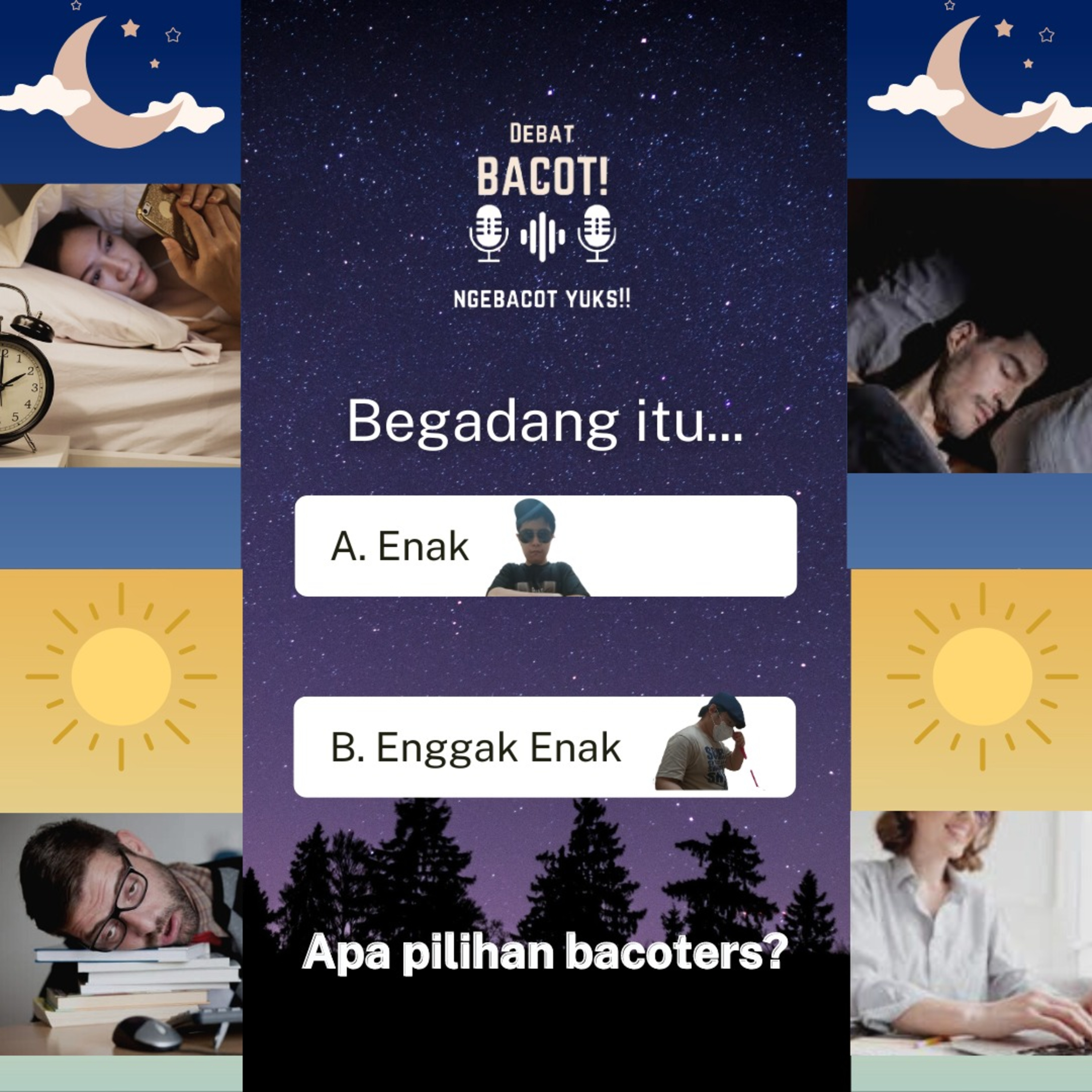 DEBAT! 26: BEGADANG ITU ENAK VS BEGADANG ITU NGGAK ENAK