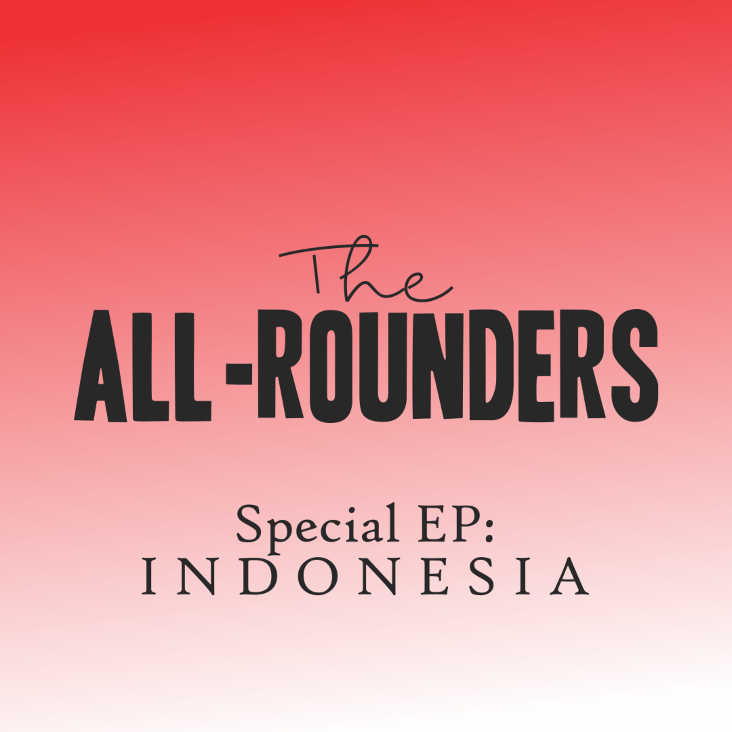 Episode Special: Indonesia
