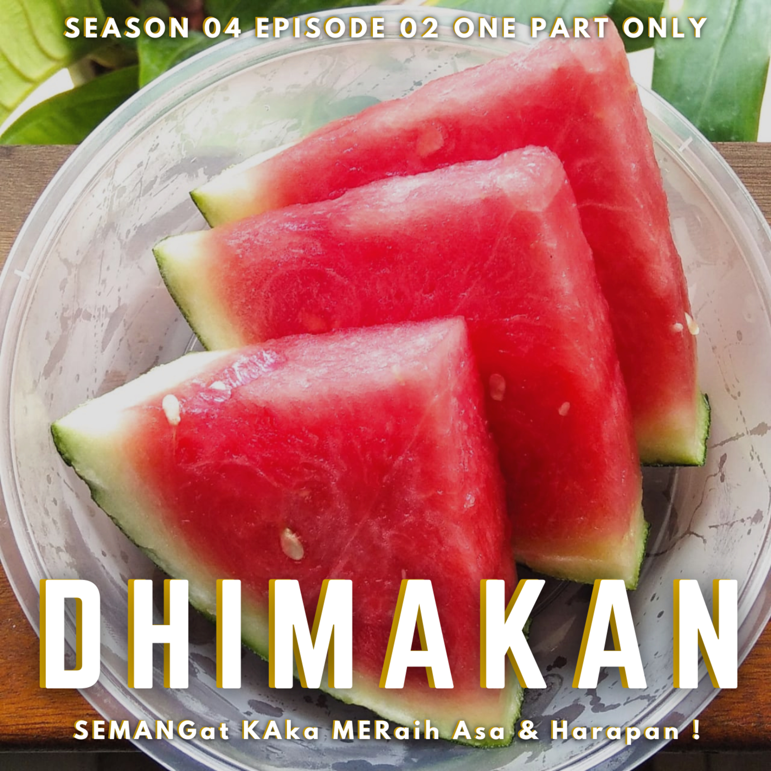 DHIMakan : " Kenapa ya Semangka Identik sama Kondangan? "