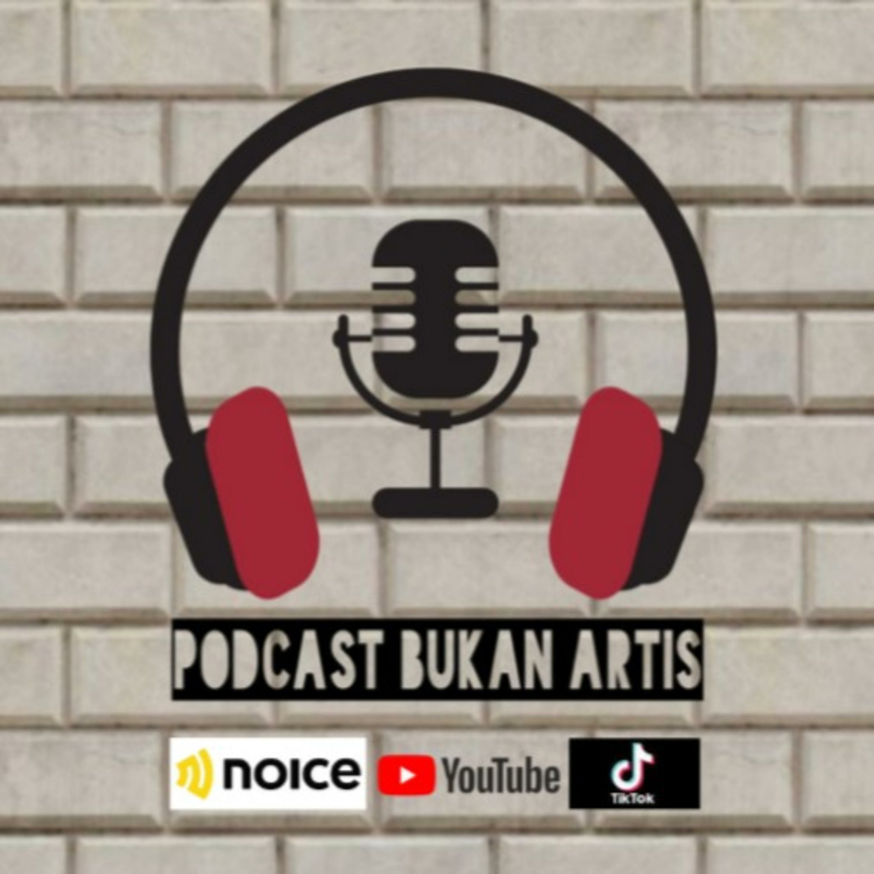 Podcast bukan artis 