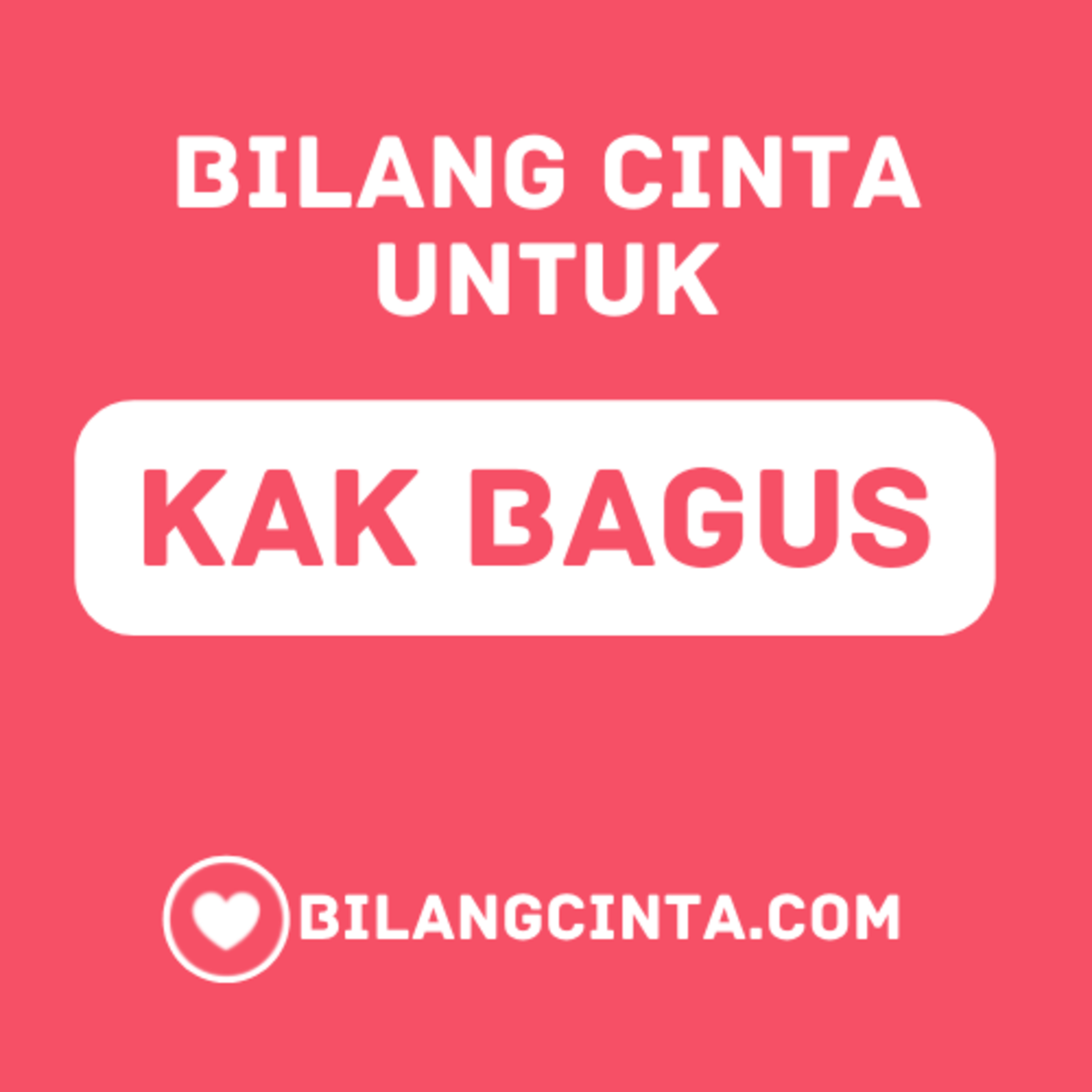 Bilang Cinta untuk Kak Bagus