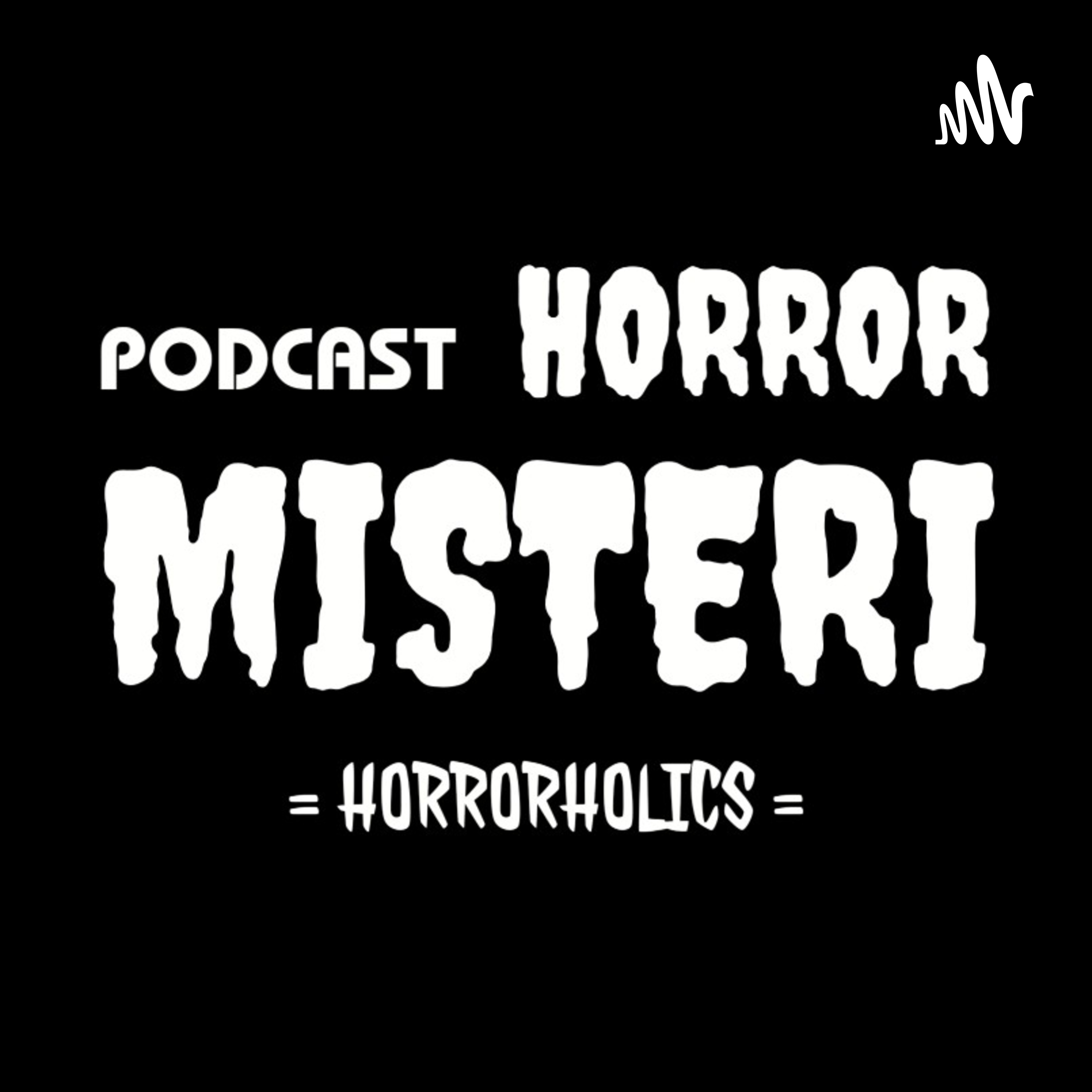 #017 Sejarah ALAS ROBAN • Hutan Pintu Gerbang Dunia Jin • Podcast Cerita Horor Horror • HORRORHOLICS