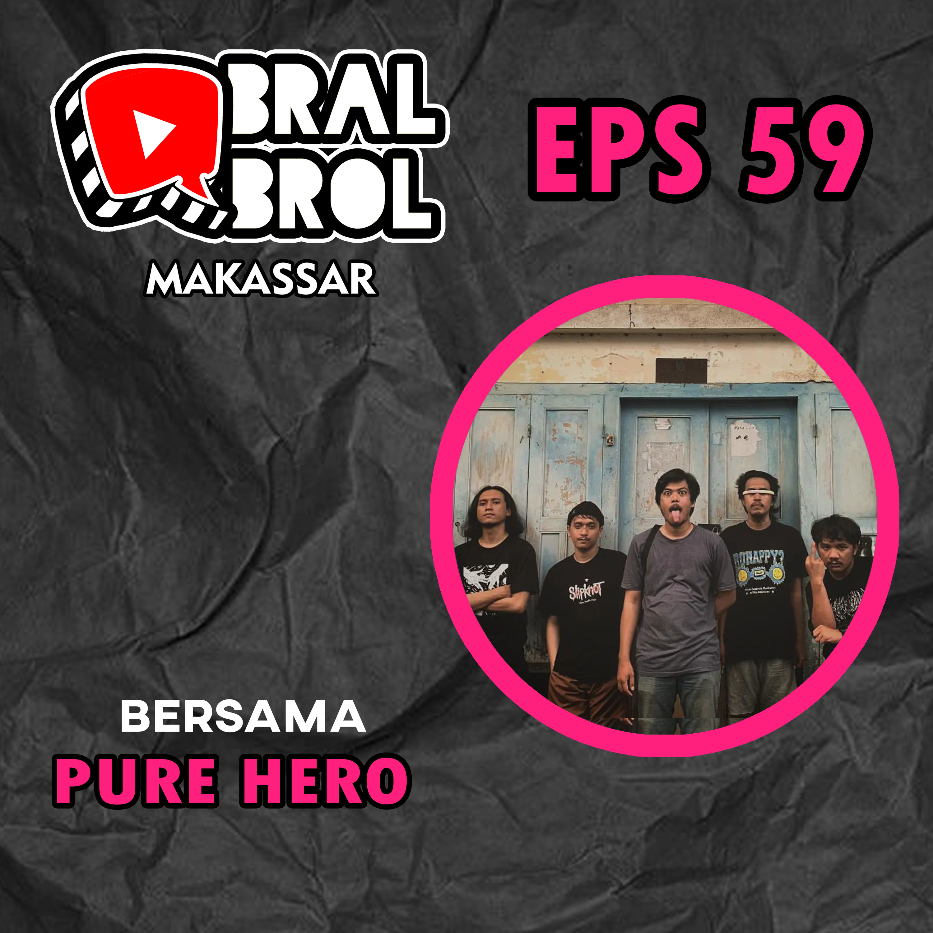 ObralObrol Makassar Eps 58 Bersama PURE HERO