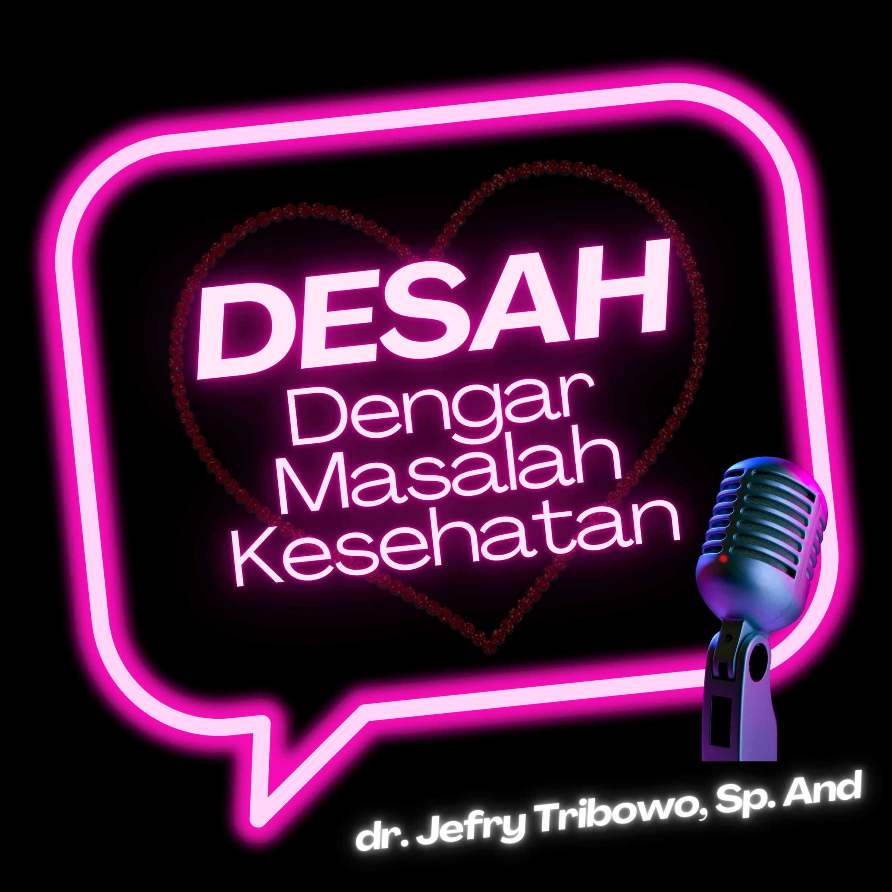 DESAH (Dengar Masalah Kesehatan)