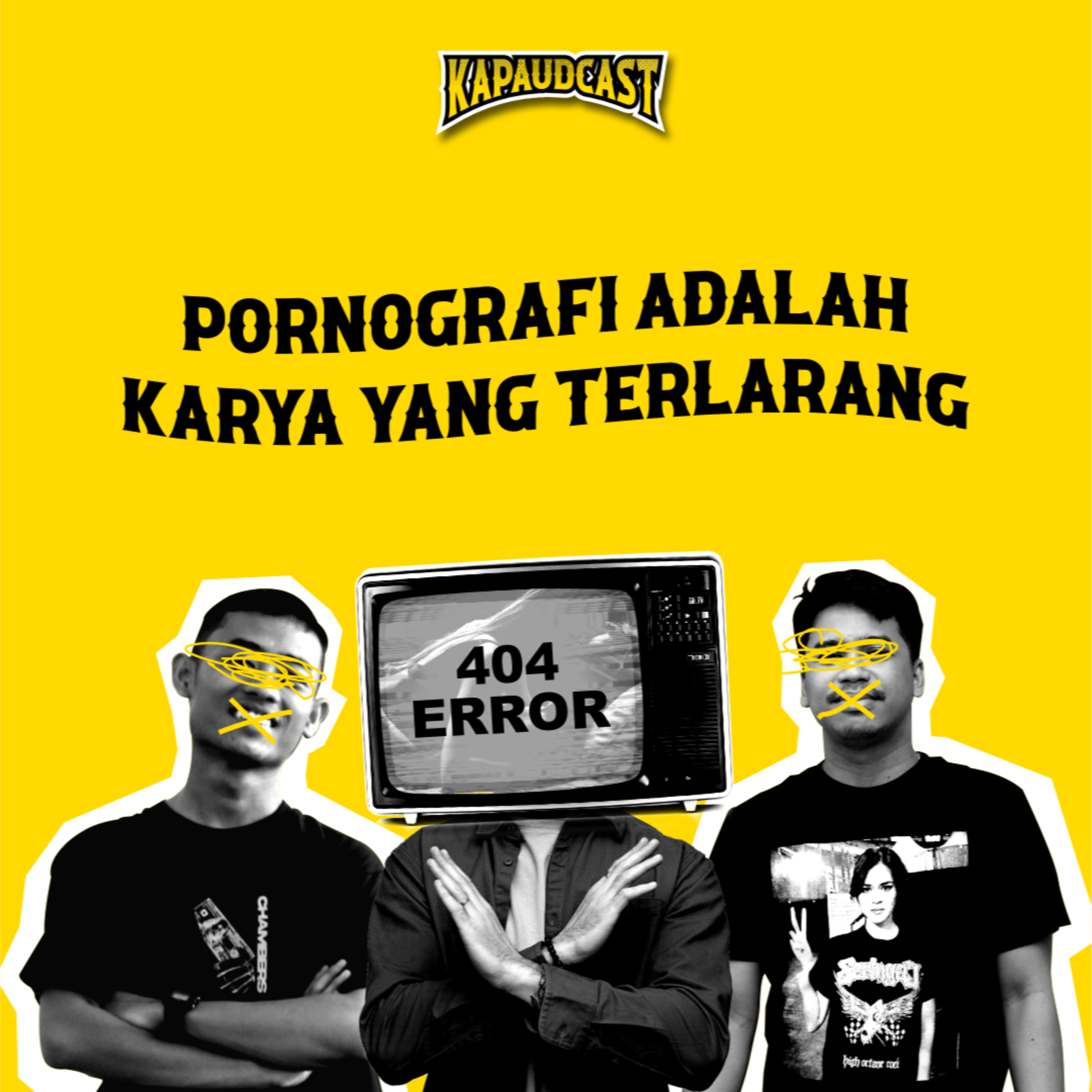 EPS.02 - Pornografi Adalah Karya yang Terlarang