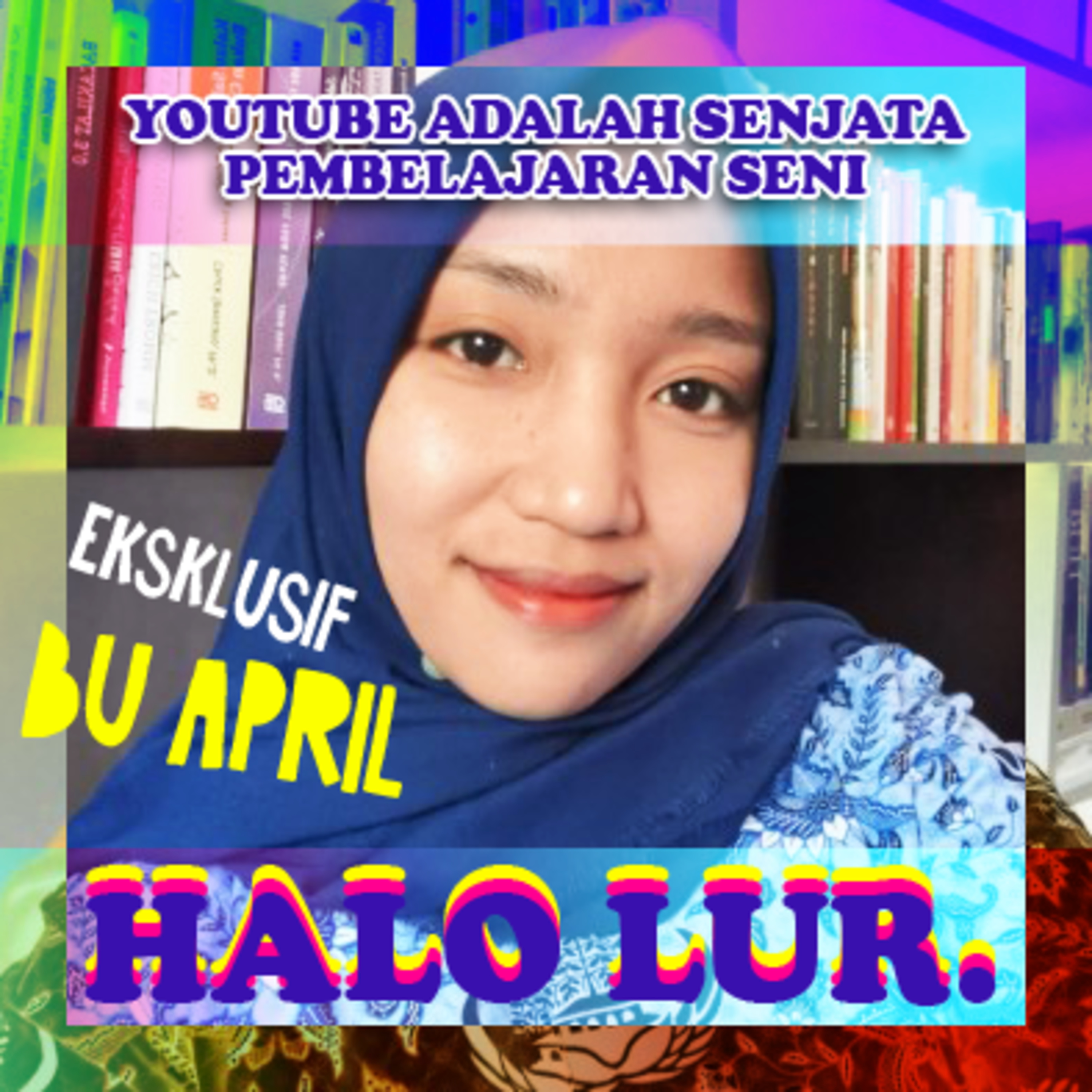 YOUTUBE ADALAH SENJATA PEMBELAJARAN SENI. BU APRIL