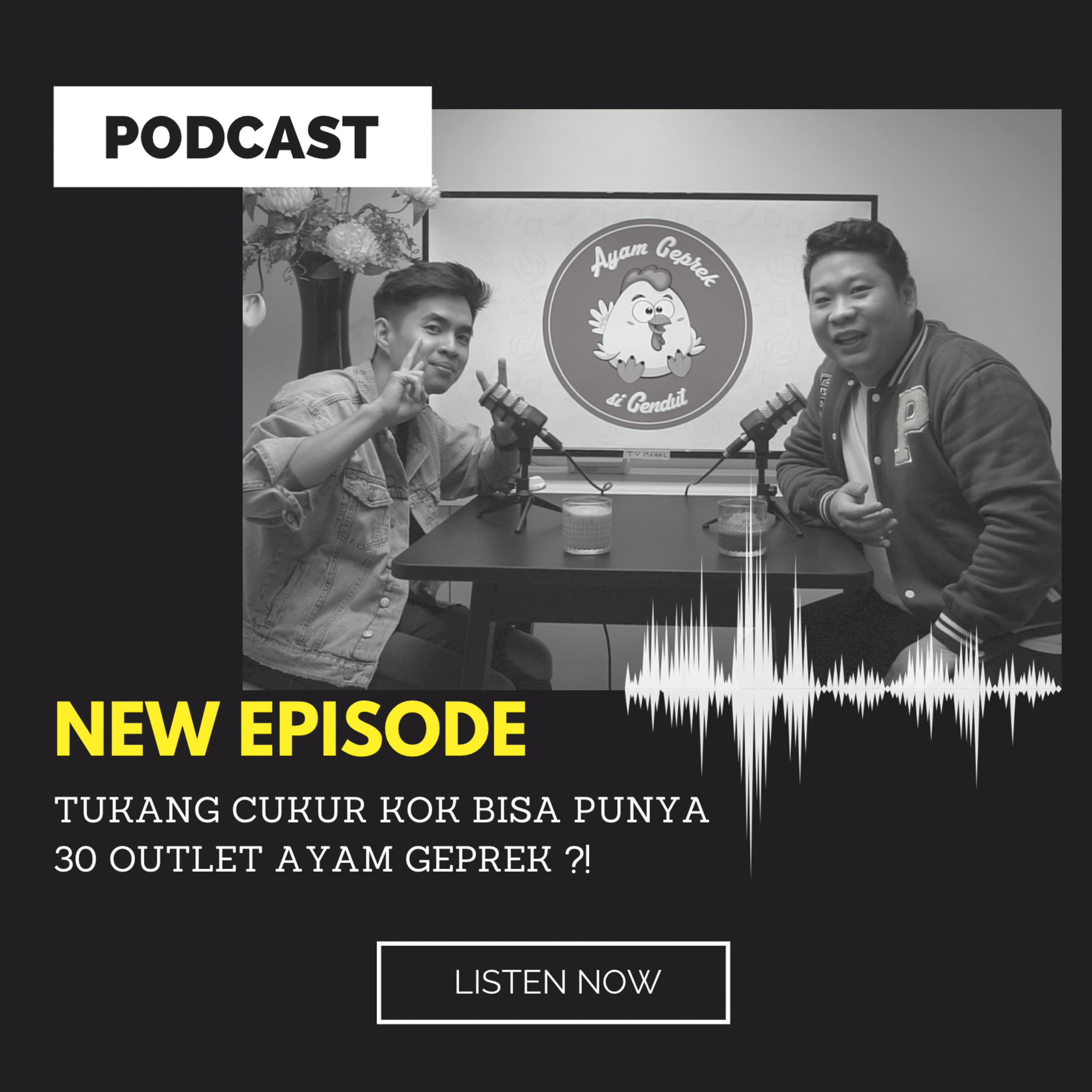 Ep. 01 - Tukang cukur kok bisa punya 30 outlet ayam geprek ?!