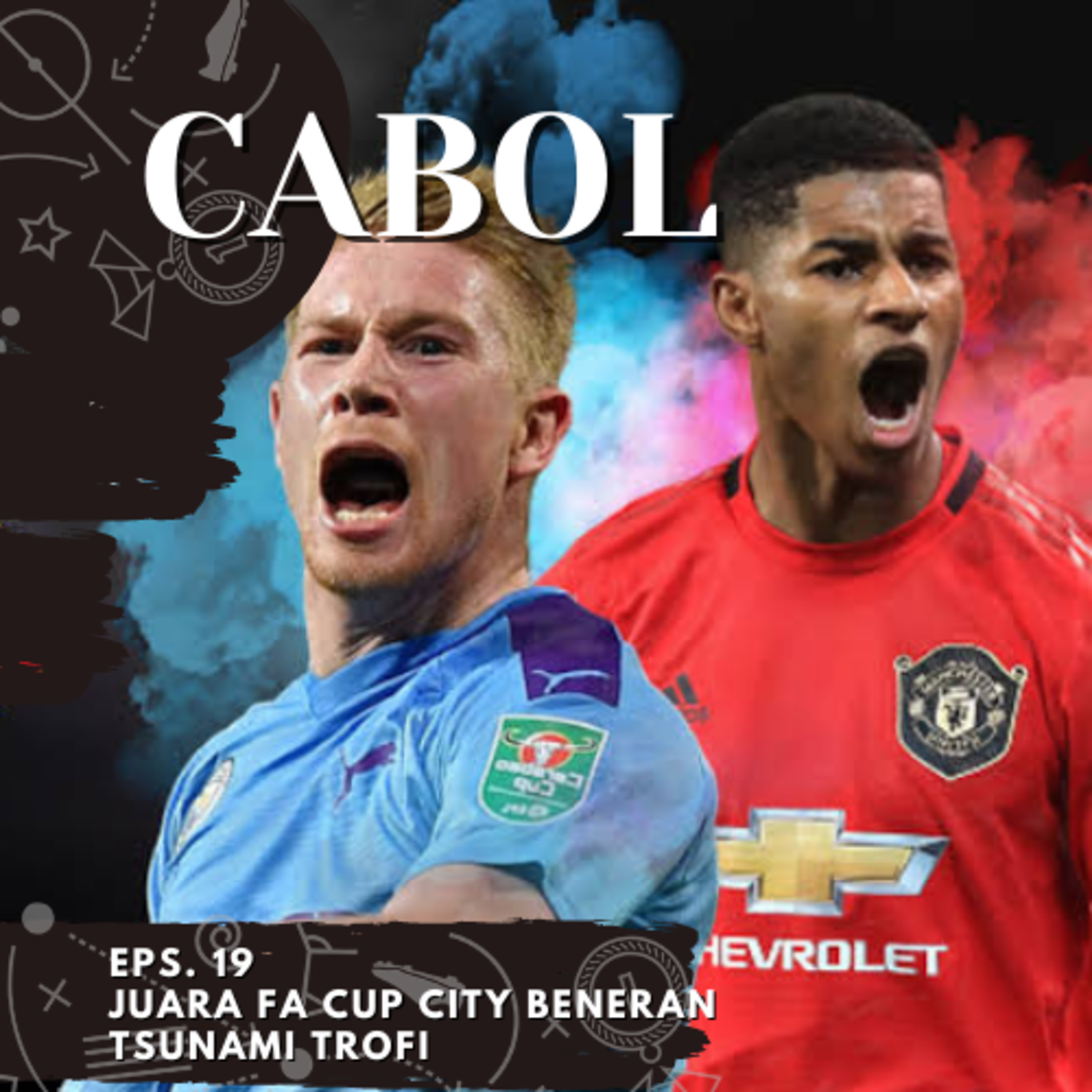 Eps. 19 | City Juara FA, MU Gagal Tsunami Trofi Dan Rating Pemain MU | CABOL