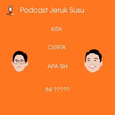 CERITA APAAN SIH KITA NIH ??!!