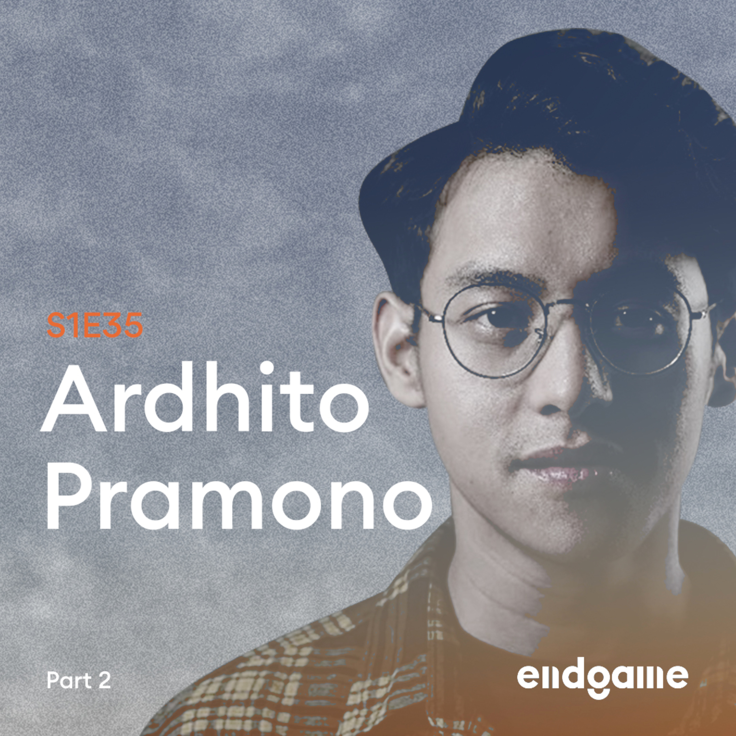 Kala Ardhito Bermanifesto | Endgame ft. Ardhito Pramono (Part 2)