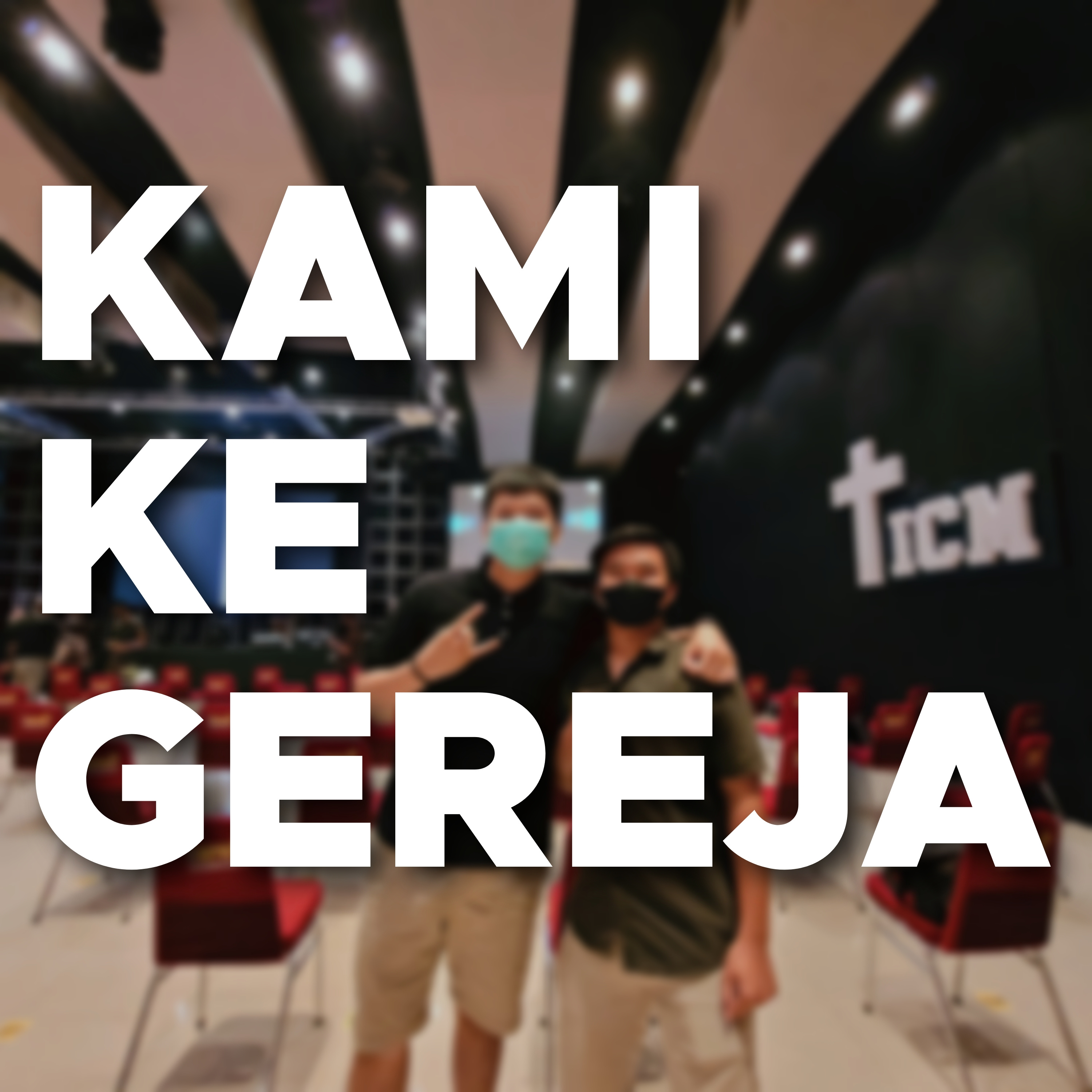KAMI KE GEREJA
