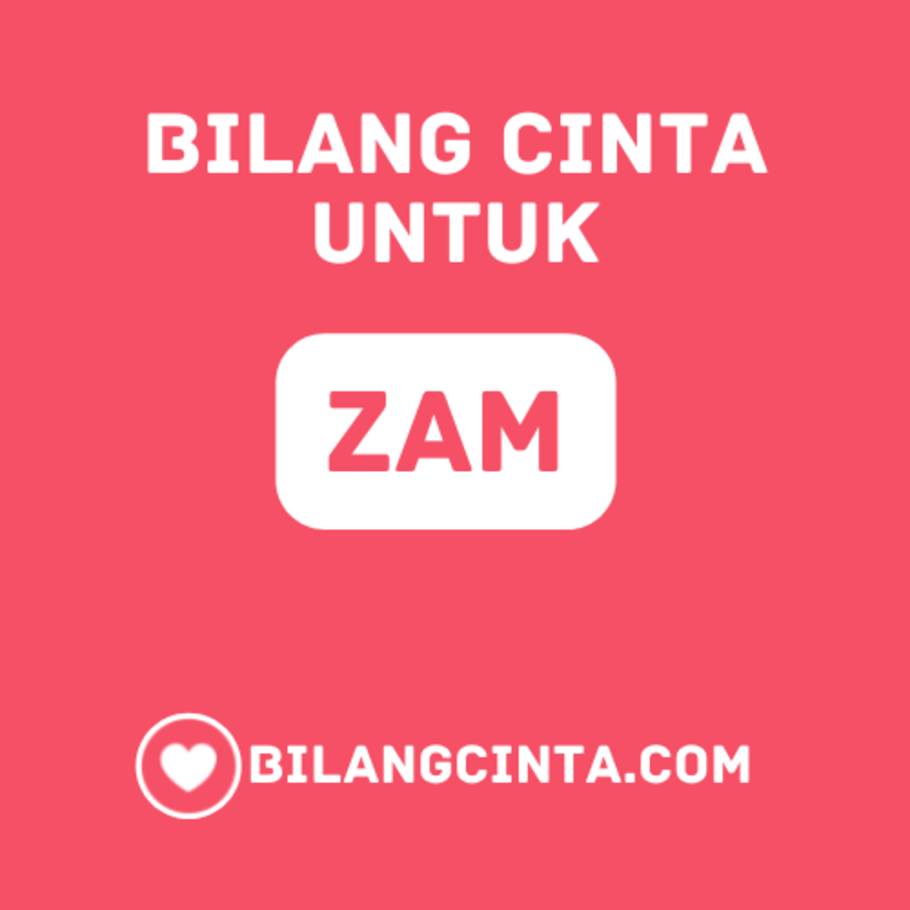 Bilang Cinta untuk Zam