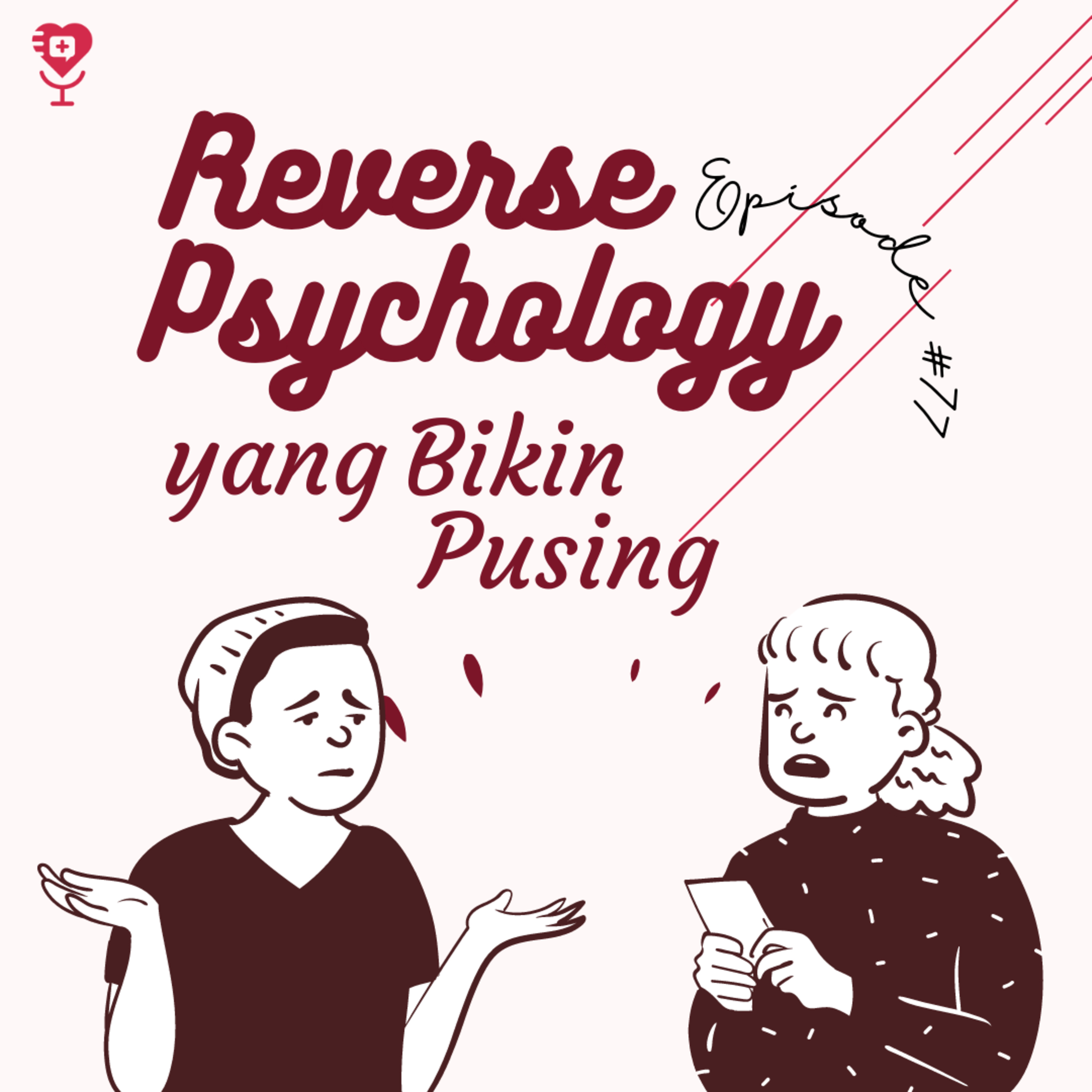 #77 Reverse Psychology Yang Bikin Bingung