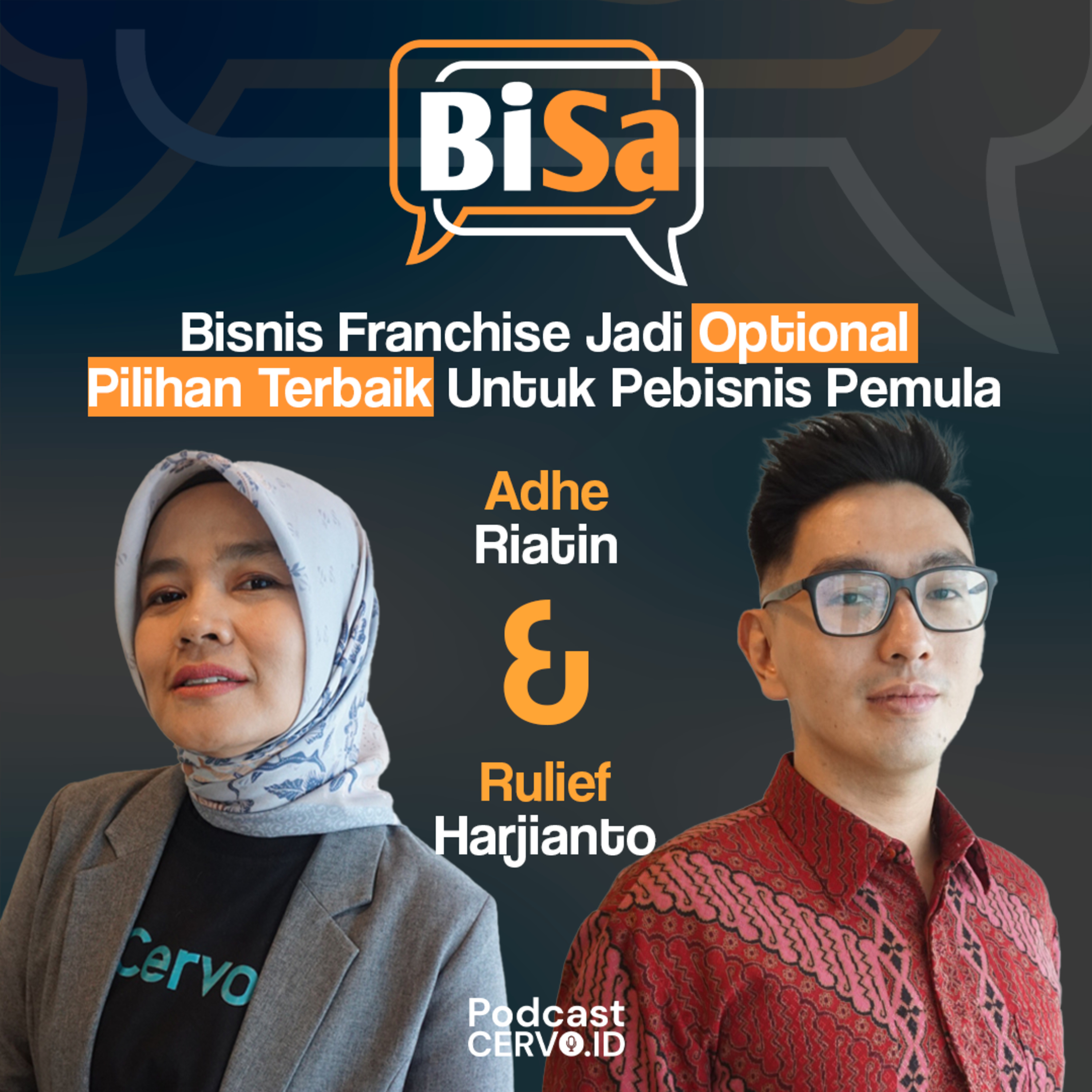 BiSa: Rulief Harjianto & Adhe Riatin - Keuntungan Memulai Bisnis dengan Franchise!