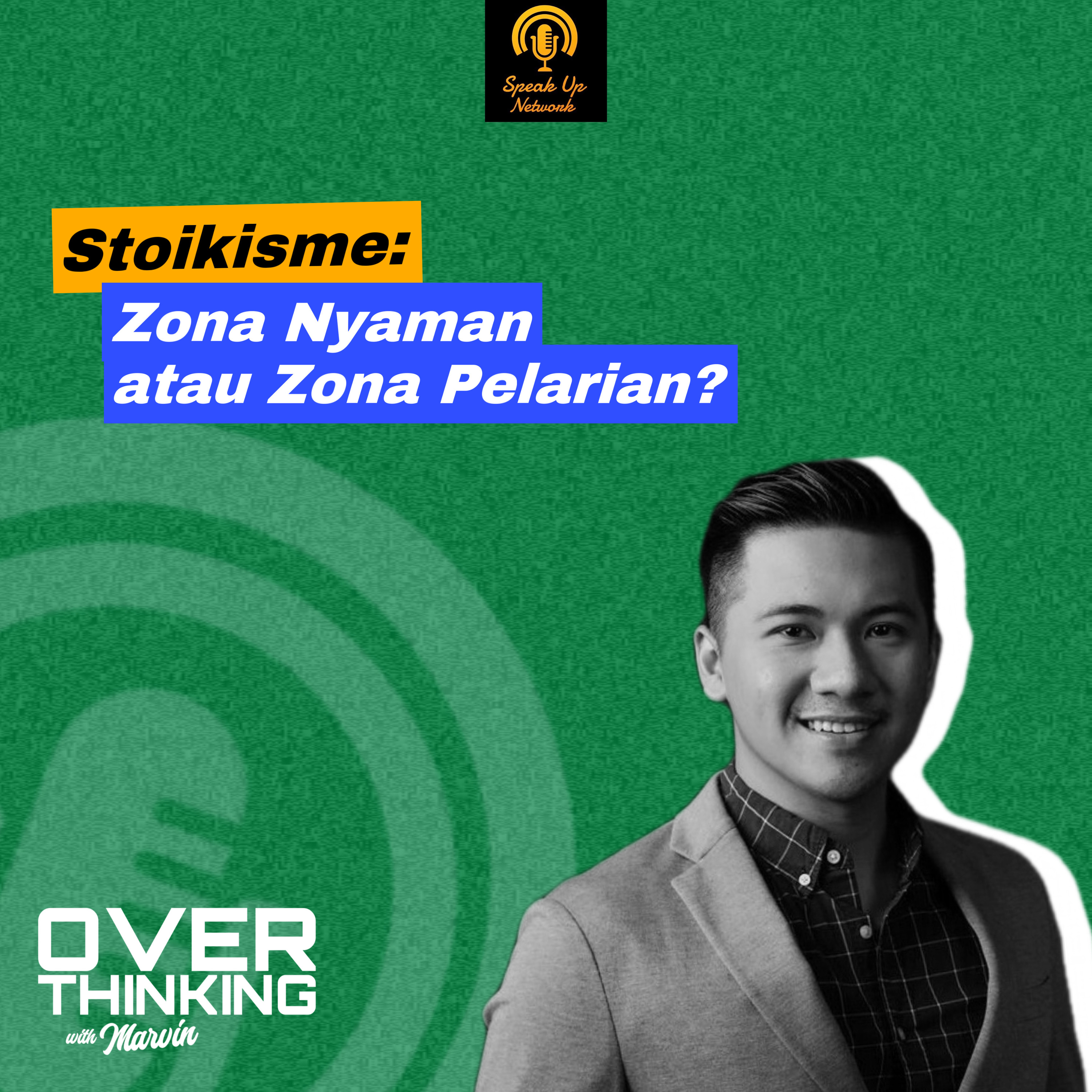 Episode 29 : Stoikisme : Zona Nyaman atau Zona Pelarian?