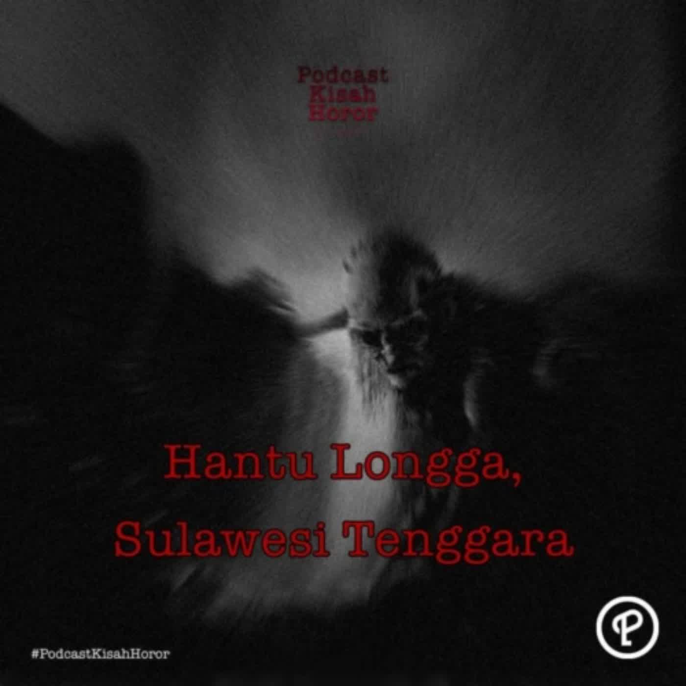 Eps.175 Hantu Longga, Sulawesi Tenggara
