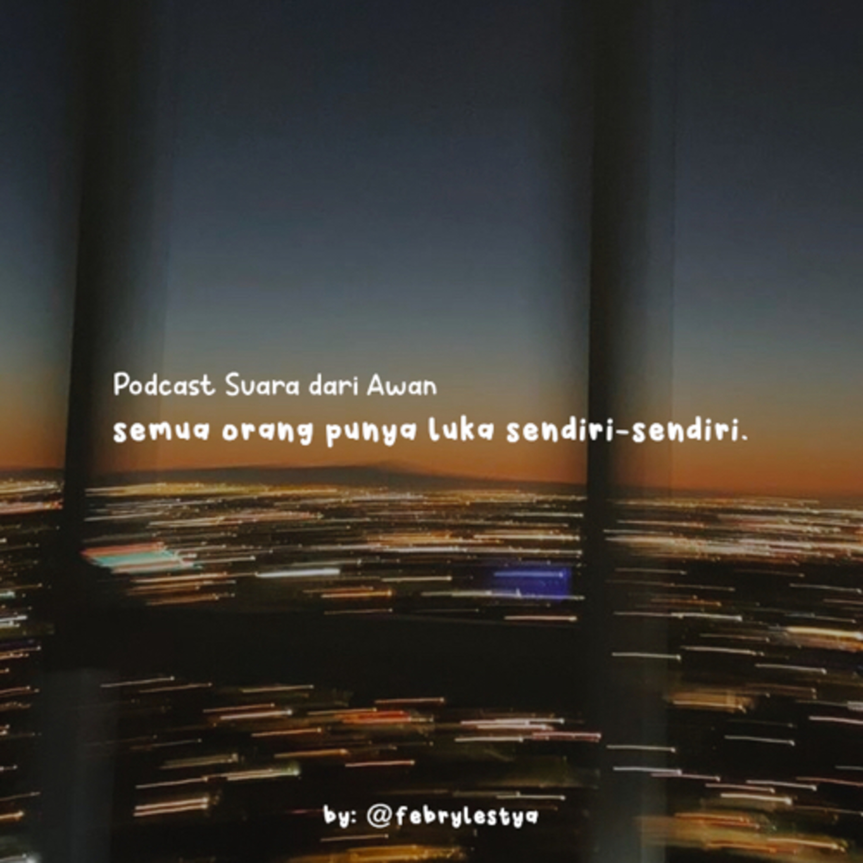 semua orang punya luka sendiri-sendiri.