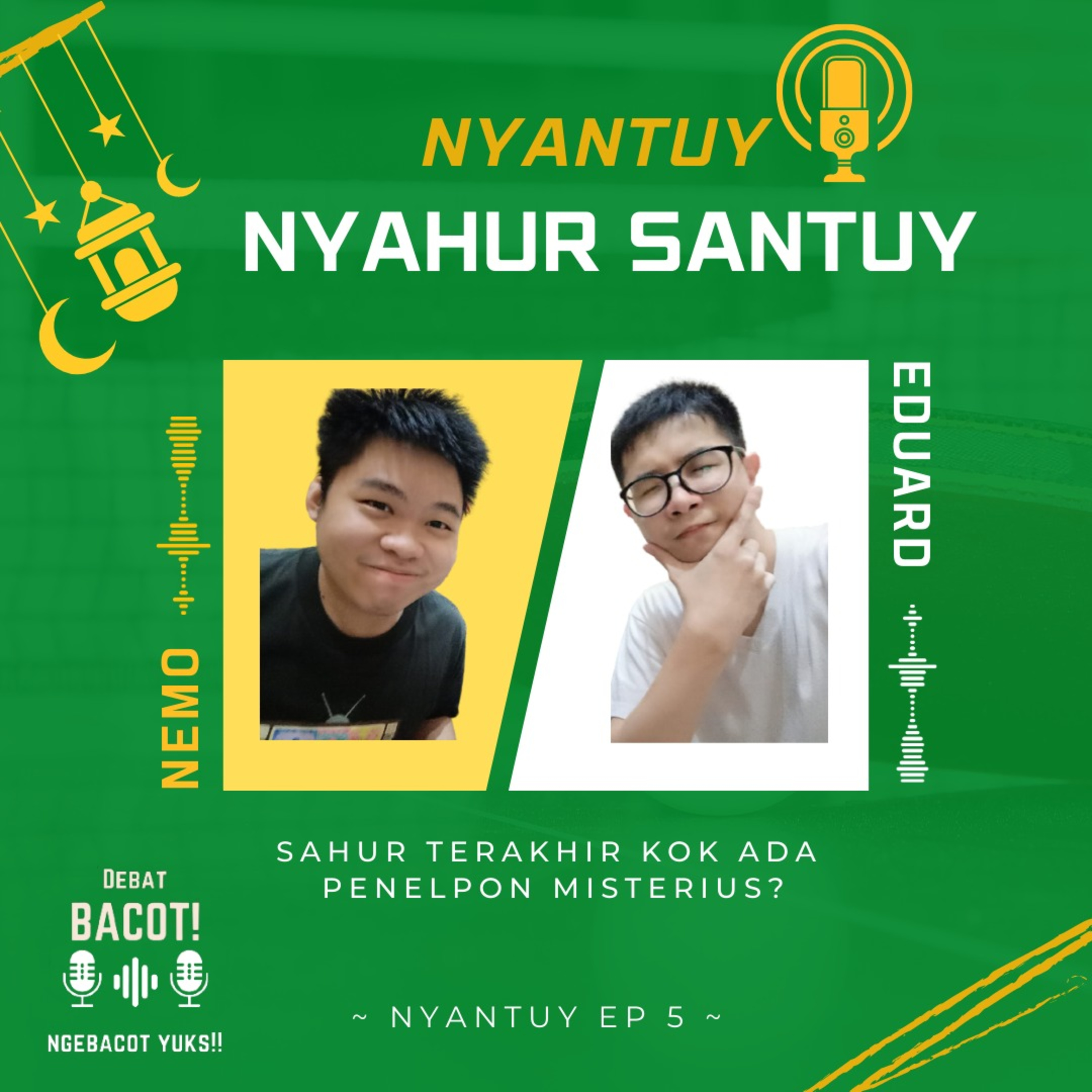 NYANTUY! 5 - SAHUR TERAKHIR KOK ADA PENELPON MISTERIUS?!
