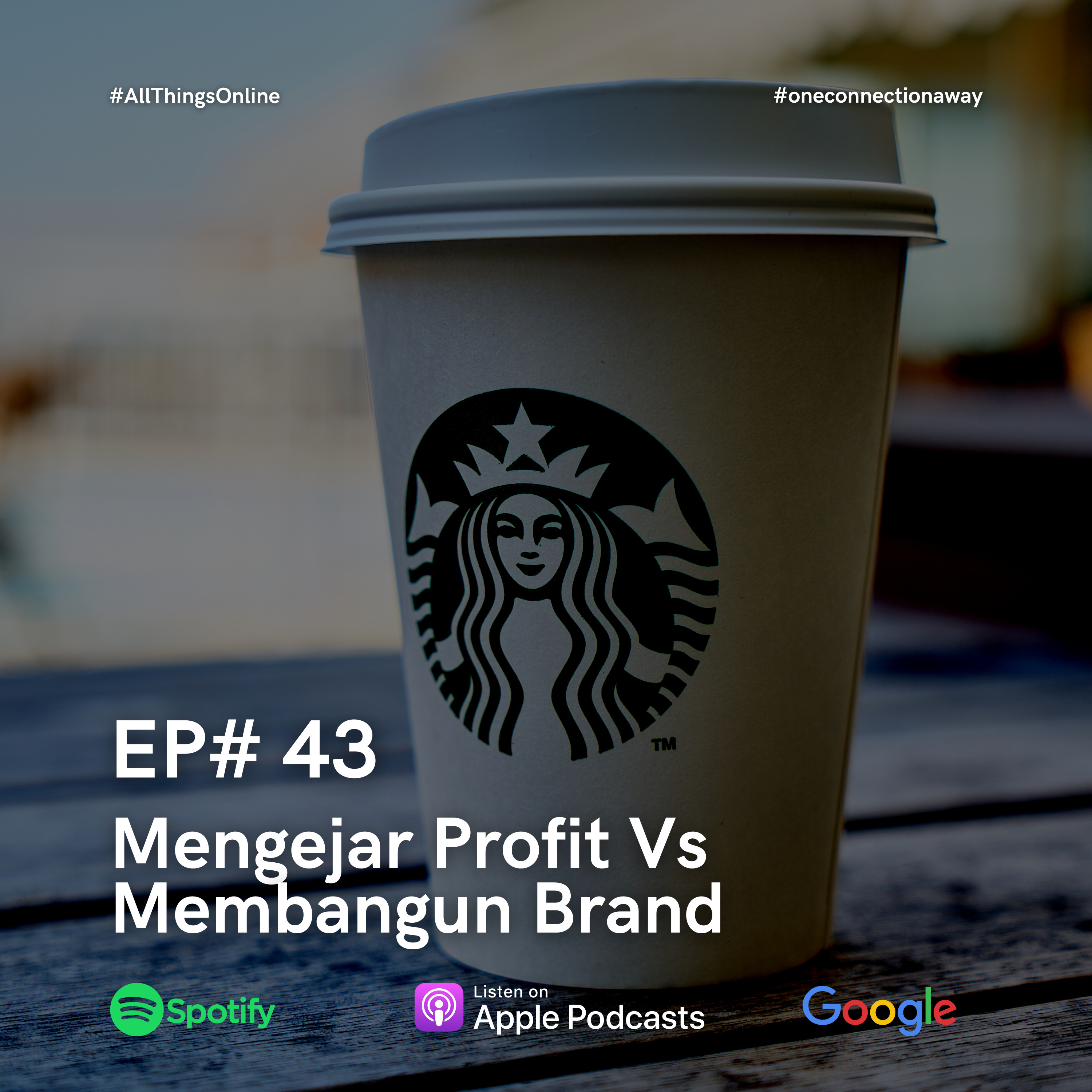 EP #43: Mengejar Profit Vs Membangun Brand