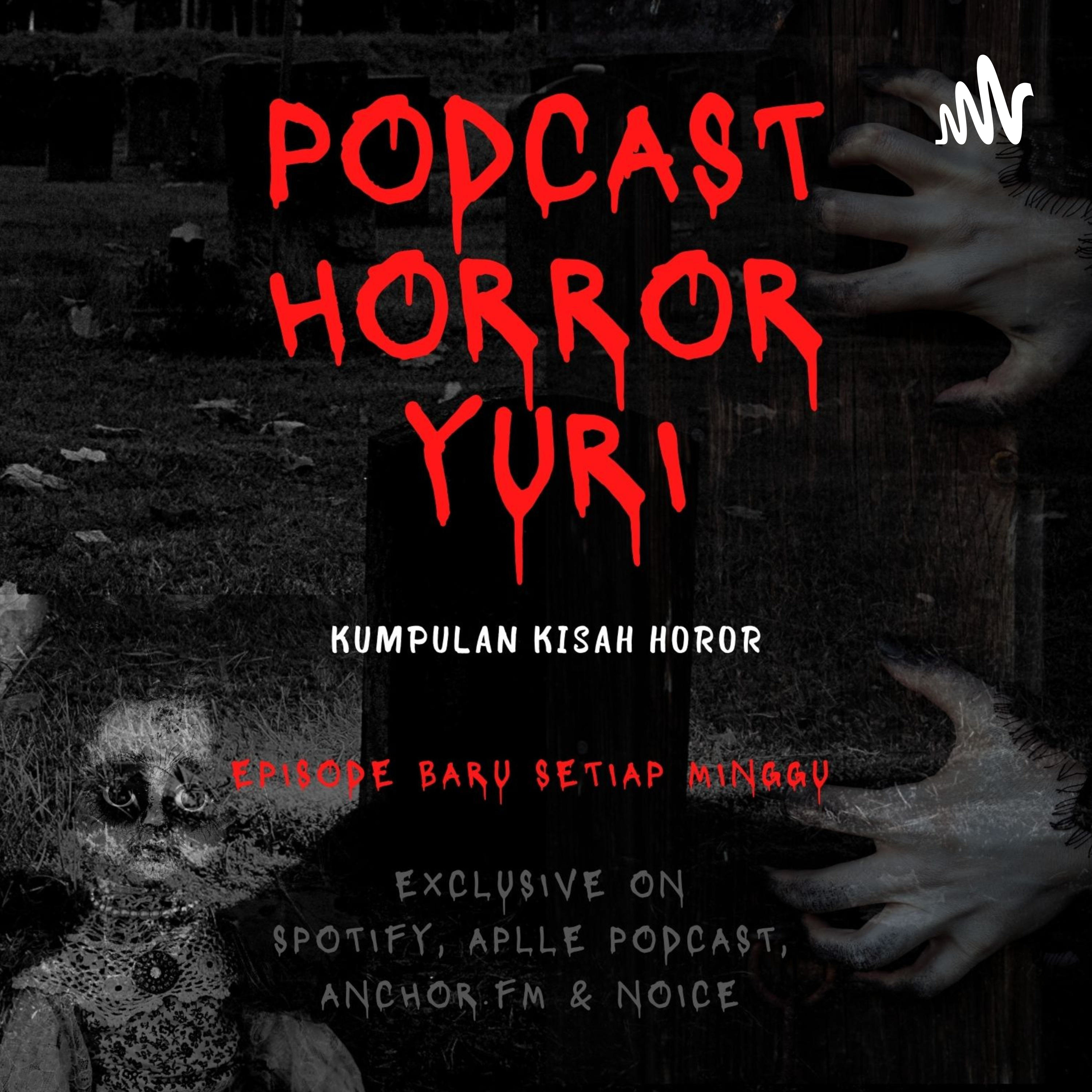 Podcast Horror Yuri Ep.2 : Kisah Horor di Kosan Jember Part 2