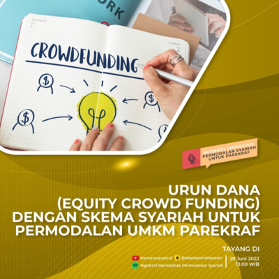 Episode 3 - Urun Dana (Equity Crowd Funding) Dengan Skema Syariah Untuk Permodalan UMKM Parekraf