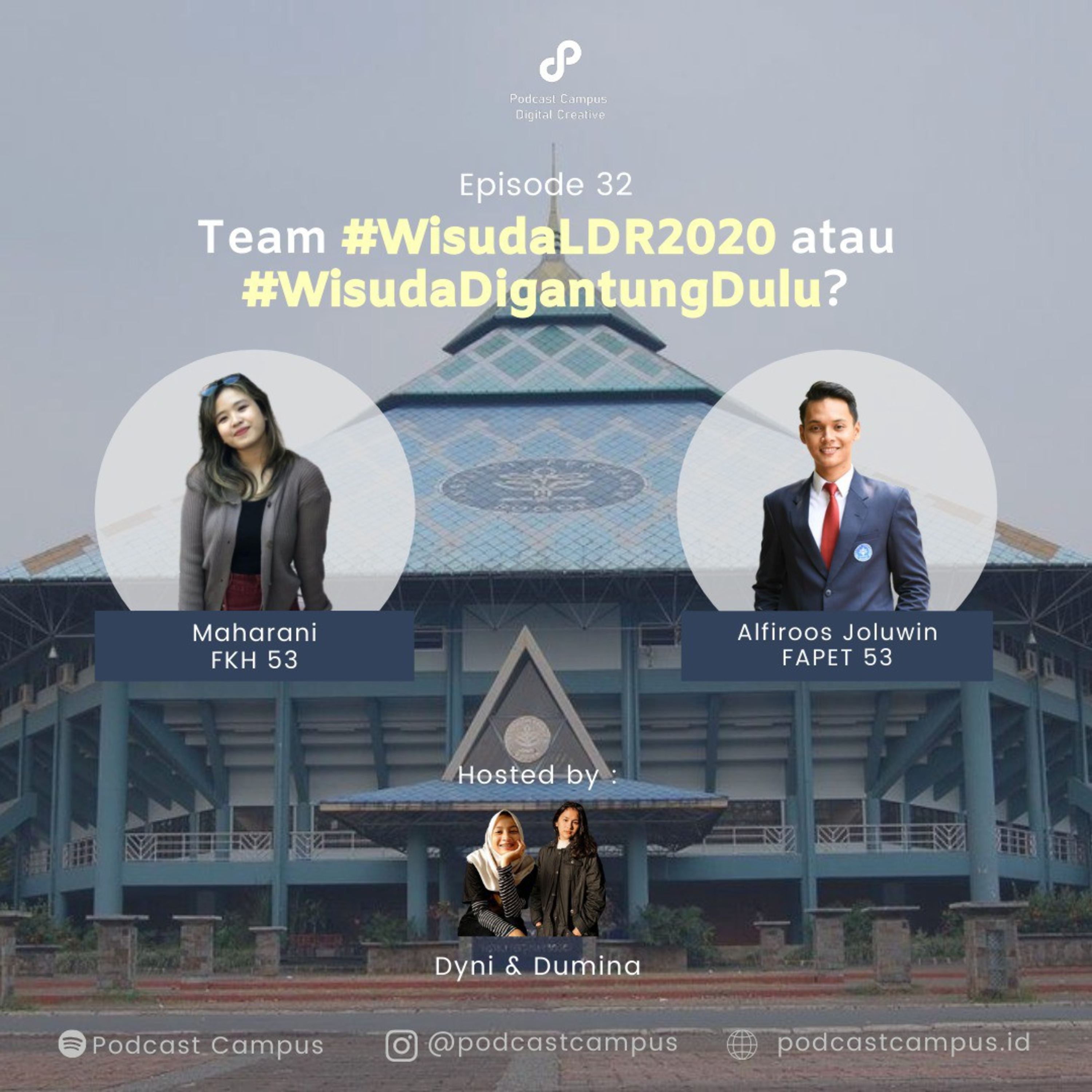 Eps 32 – Team #WisudaLDR2020 atau #WisudaDigantungDulu?