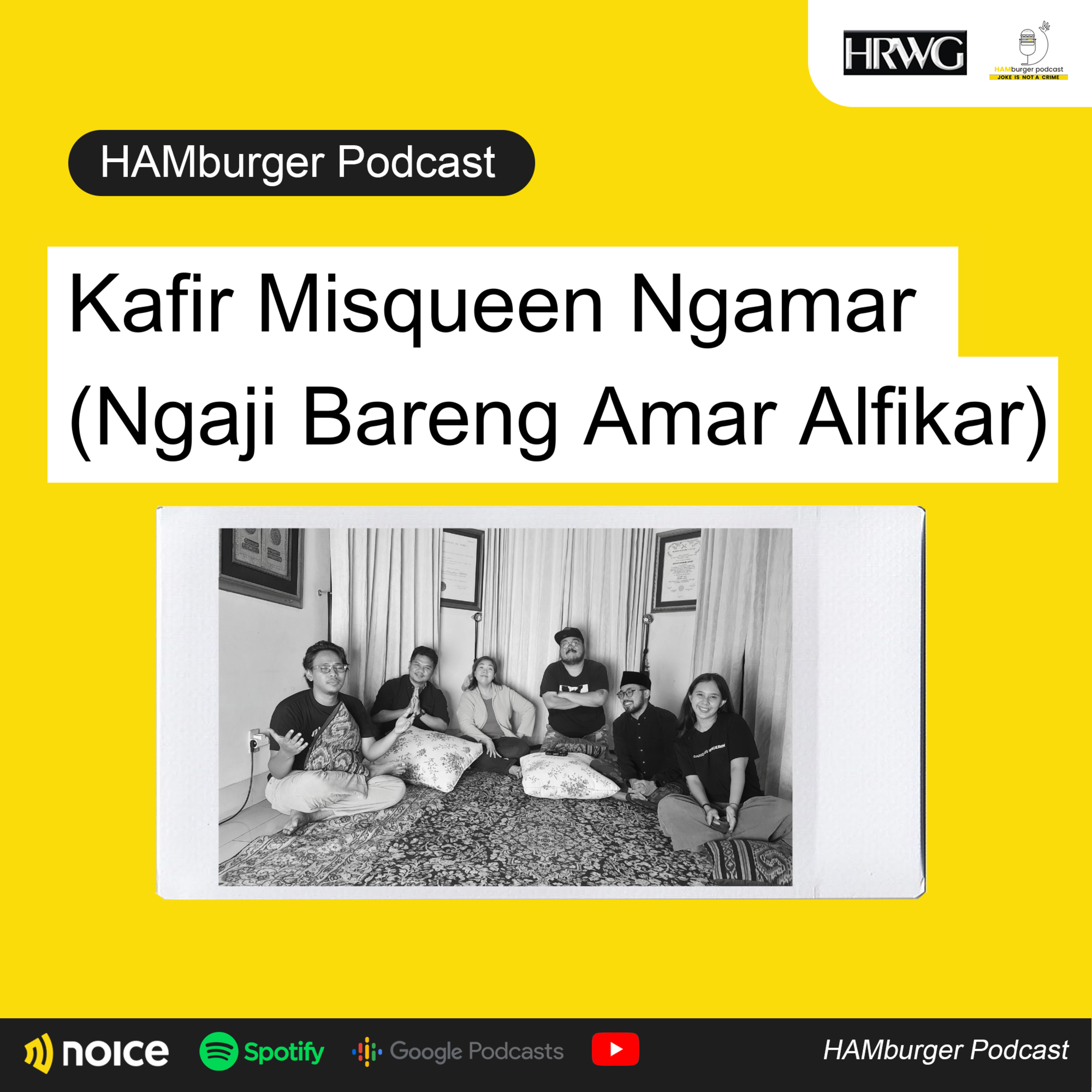 HAMburger Podcast - KAFIR MISQUEEN NGAMAR (NGAJI BARENG GUS AMAR ALFIKAR)